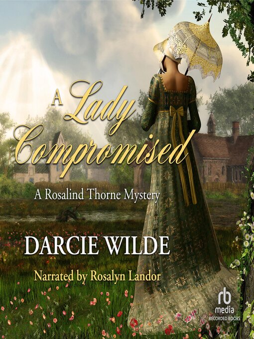 Title details for A Lady Compromised by Darcie Wilde - Available